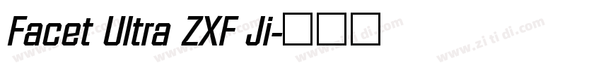 Facet Ultra ZXF Ji字体转换